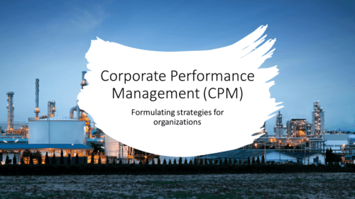 Corporate Performance Management (CPM): A Strategic Overview